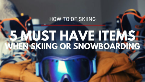 5-must-have-items-when-skiing-or-snowboarding
